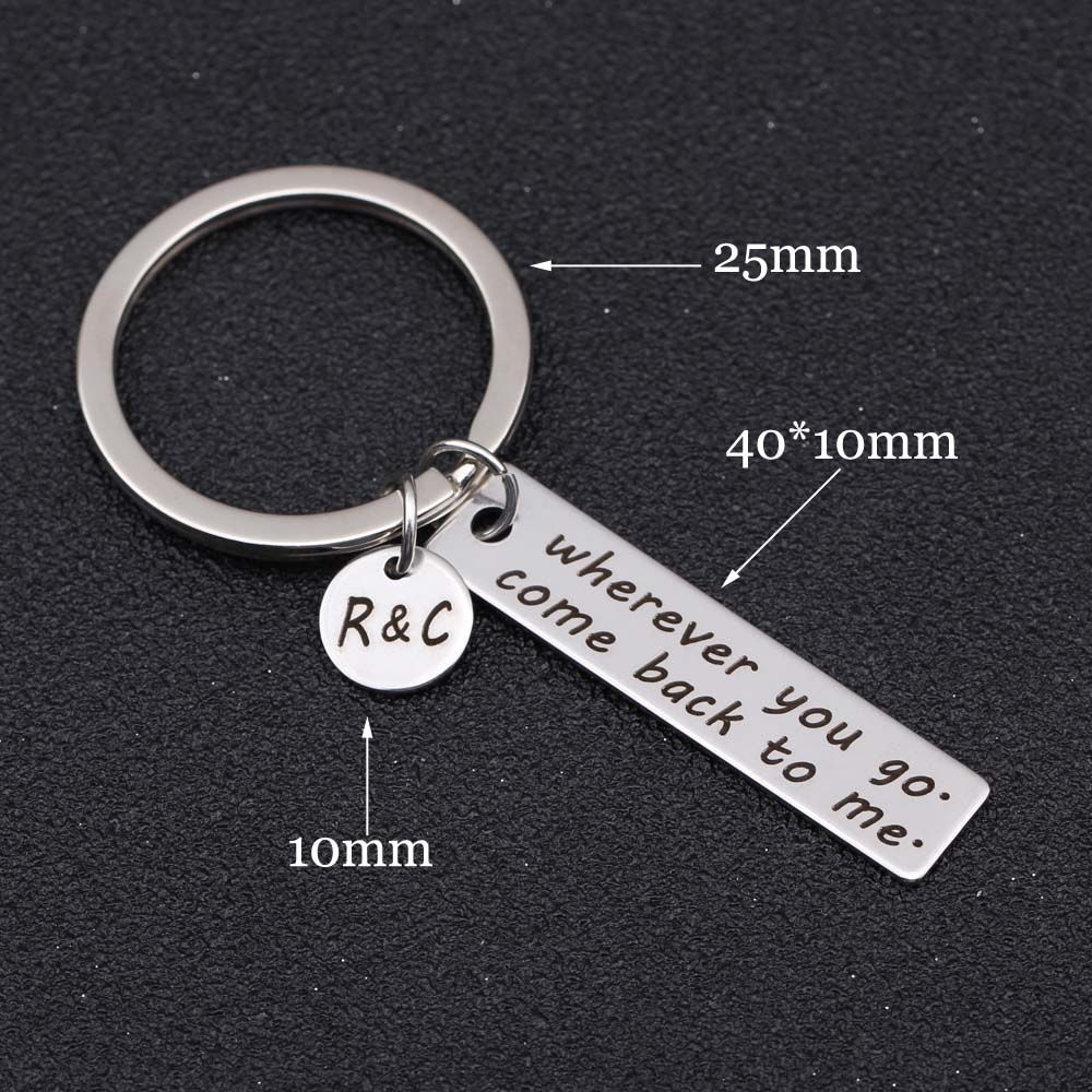 Custom Engrave Initial Letter Wherever you go come back to me Keychain